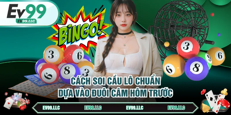 Cách soi cầu lô chuẩn dựa vào đuôi câm hôm trước